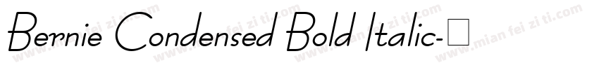 Bernie Condensed Bold Italic字体转换